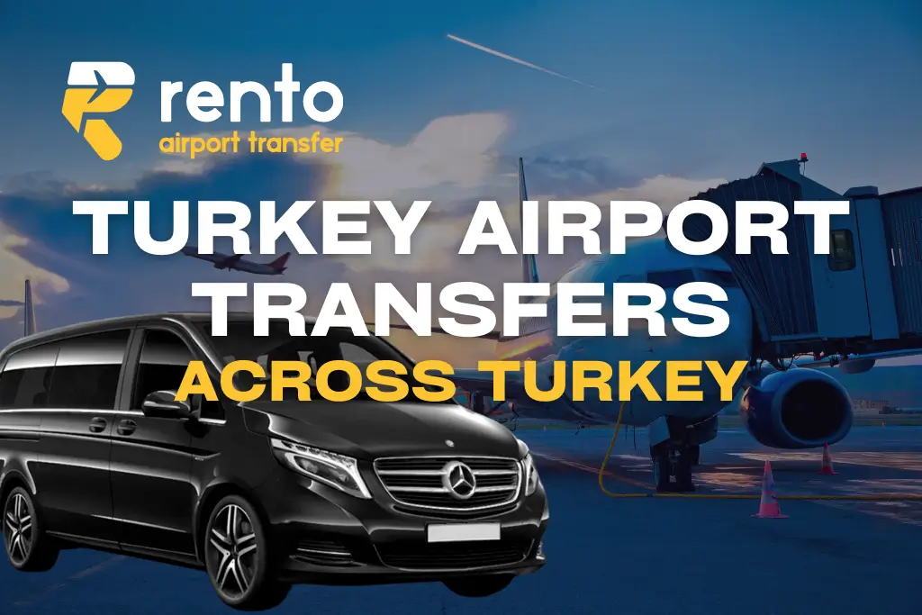 Turkey Airport Transfers: Hassle-Free Travel Across Turkey