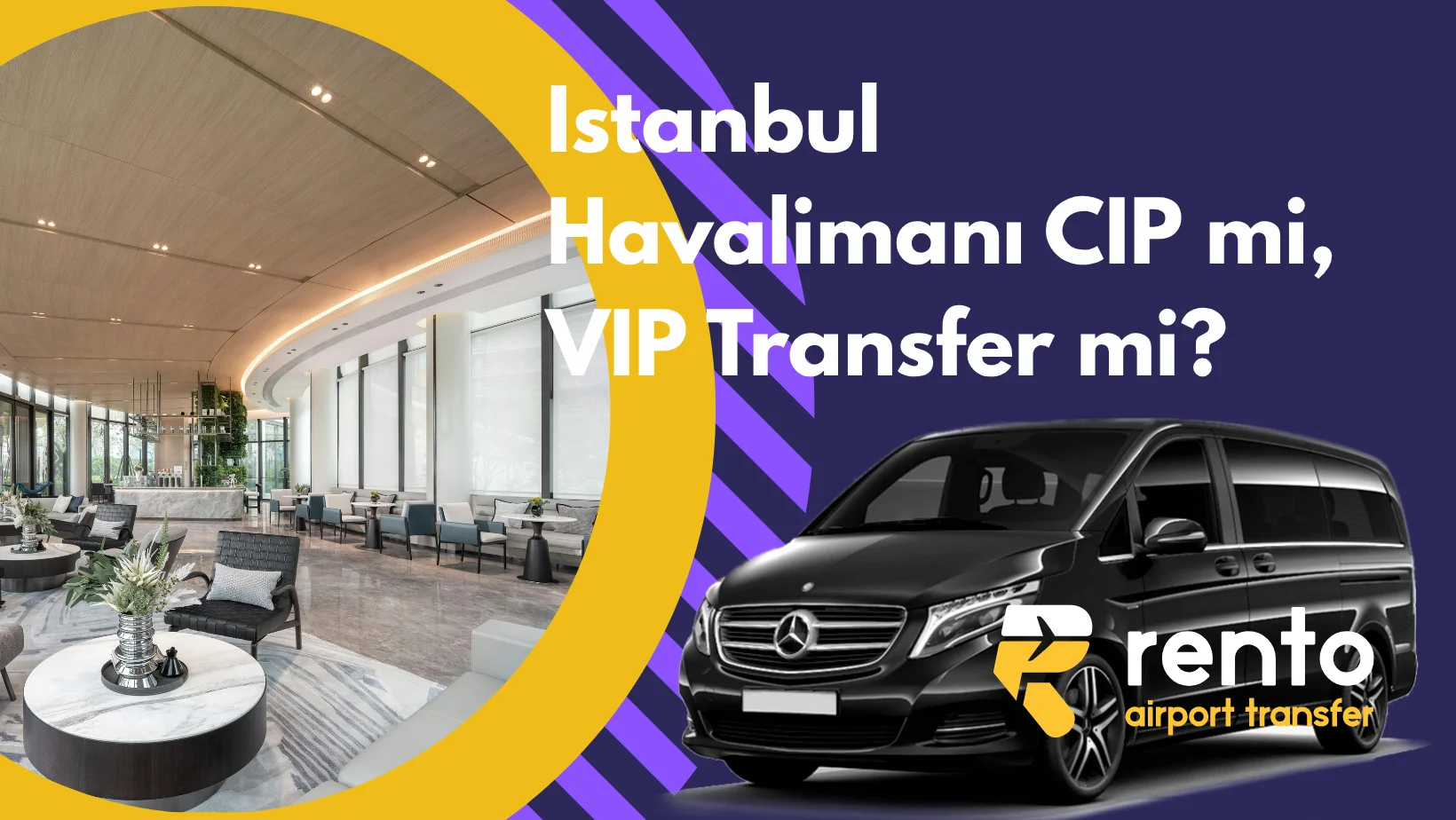 İstanbul Havalimanı CIP mi, VIP Transfer mi? Farkları Nelerdir?