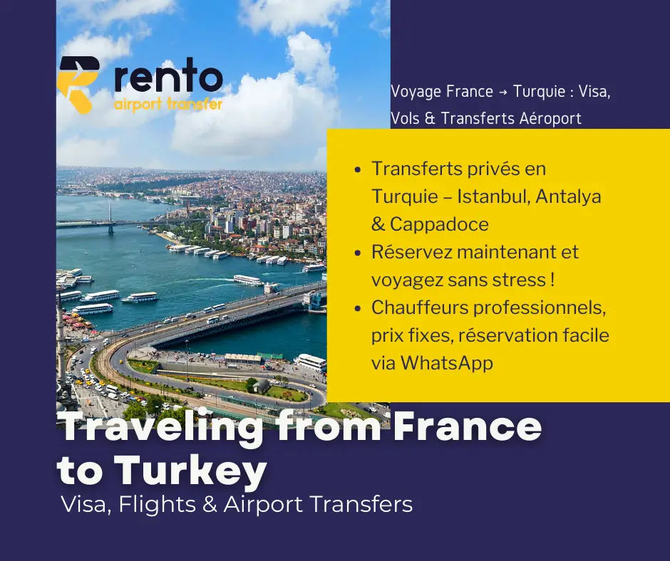 Traveling from France to Turkey: Istanbul, Antalya &amp; Cappadocia Airport Transfers, Visa &amp; Flights
