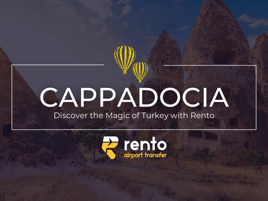 Cappadocia Itinerary: Discover the Magic of Turkey with Rento