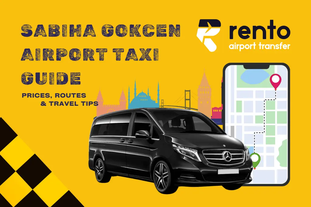 Sabiha Gokcen Airport Taxi Guide: Prices, Routes &amp; Travel Tips