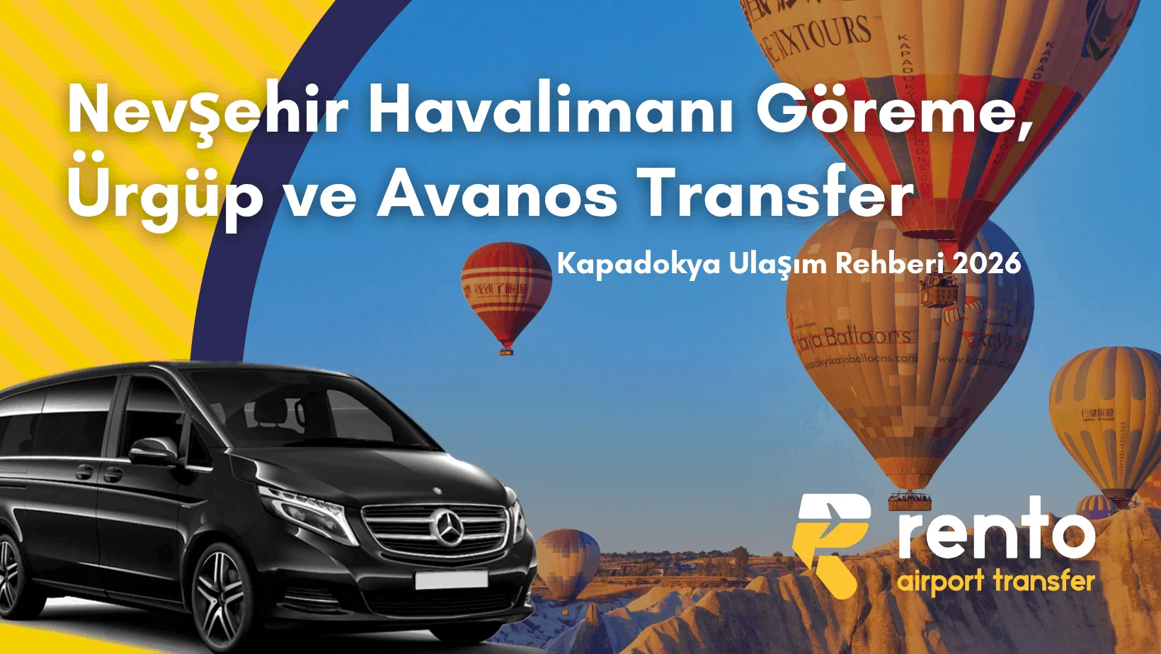Nevşehir Havalimanı'ndan Göreme, Ürgüp ve Avanos'a Nasıl Gidilir? Kapadokya Transfer Rehberi (2026)