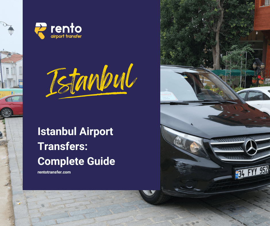 Istanbul Airport Transfers: Complete Guide