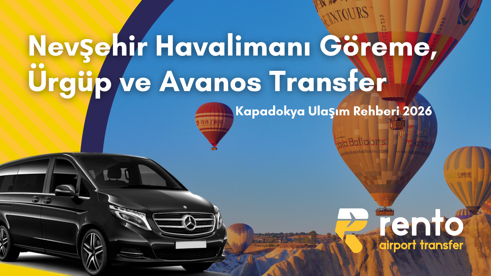 Nevşehir Havalimanı'ndan Göreme, Ürgüp ve Avanos'a Nasıl Gidilir? Kapadokya Transfer Rehberi (2026)