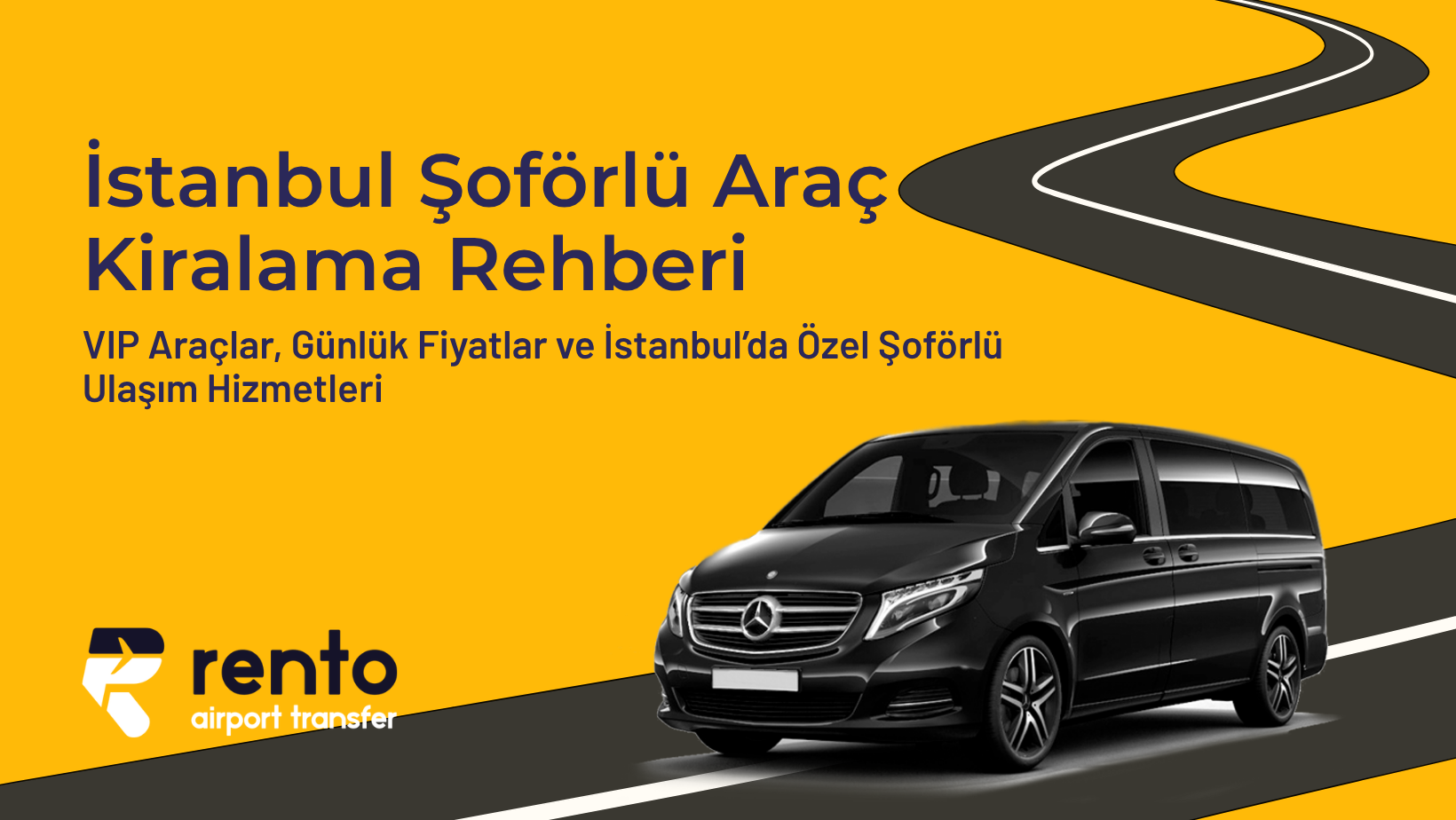 İstanbul Şoförlü Araç Kiralama Rehberi 2026