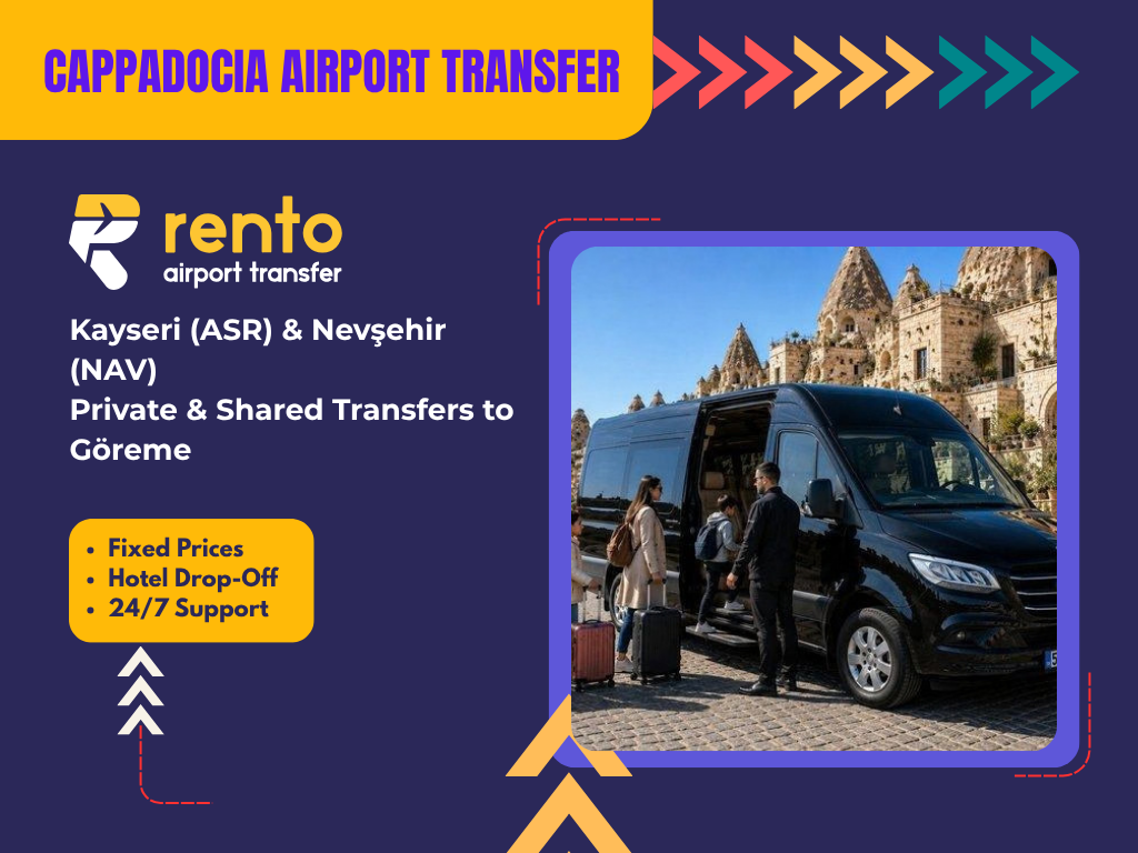 Cappadocia Airport Transfer Kayseri (ASR) & Nevşehir (NAV) Private & Shared Transfers to Göreme