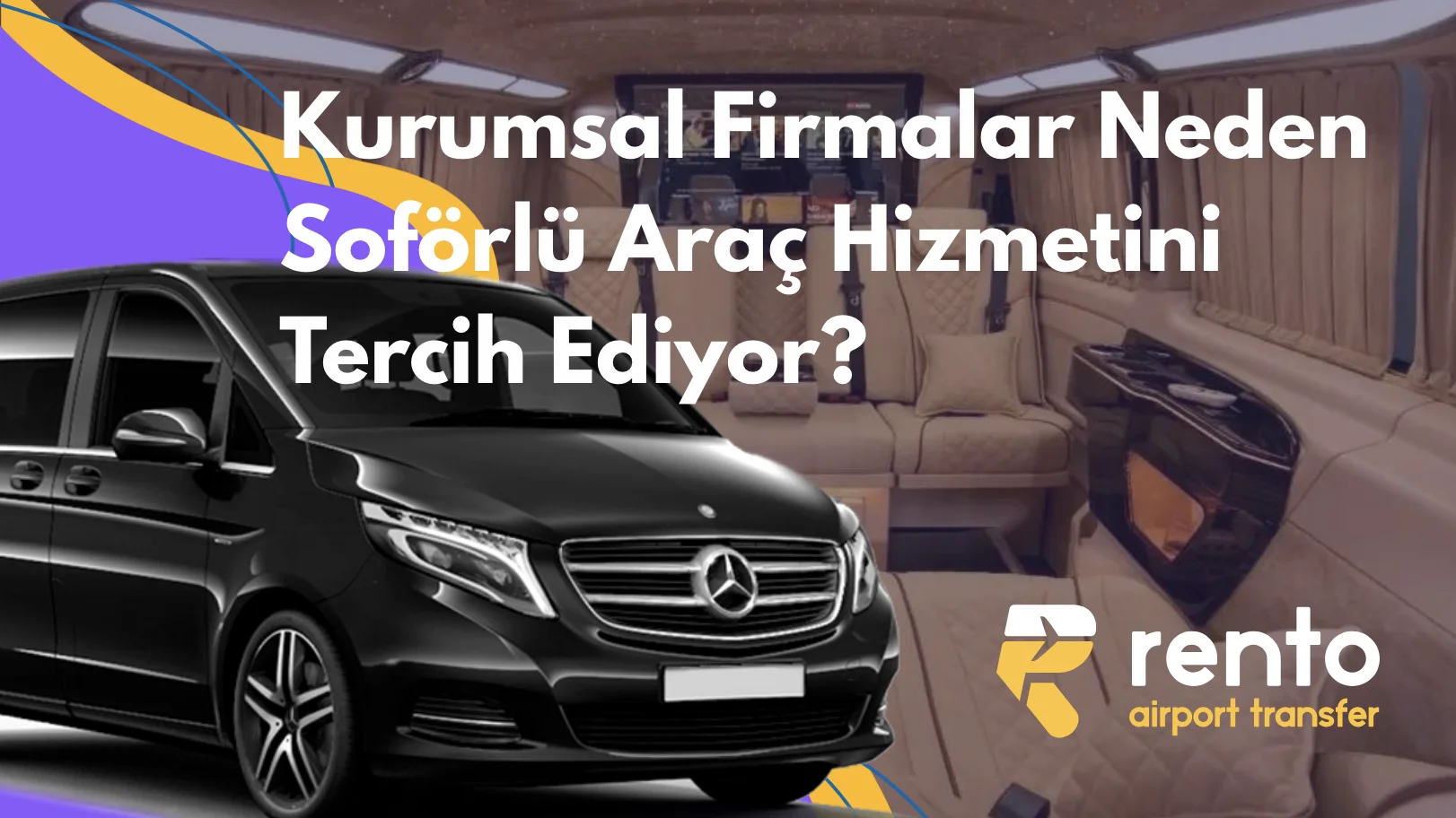 Kurumsal Firmalar Neden Şoförlü Araç Hizmetini Tercih Ediyor?