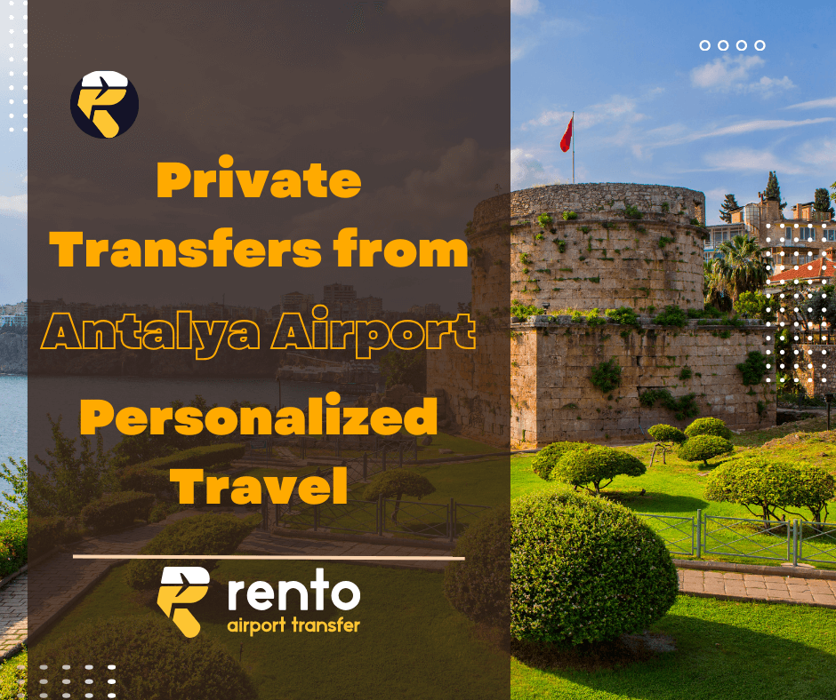 Private Transfers from Antalya Airport: Personalized Travel