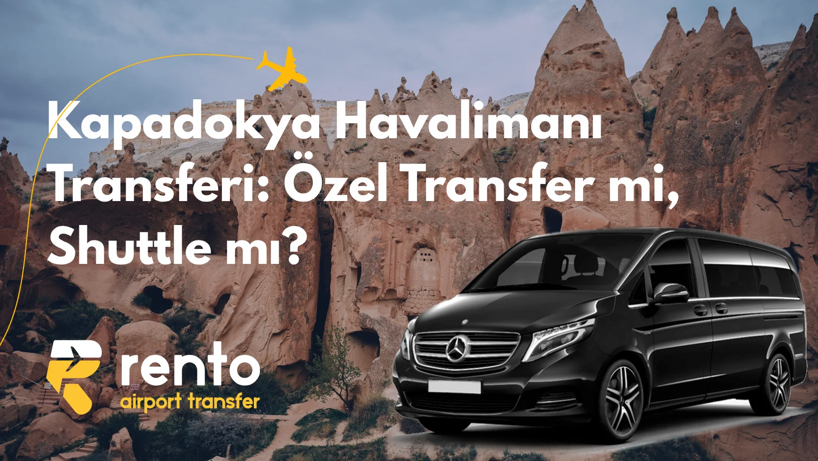 Kapadokya Havalimanı Transferi: Özel Transfer mi, Shuttle mı? (2026)