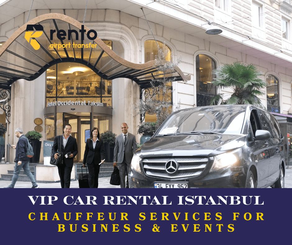 VIP Car Rental Istanbul – Chauffeur Services for Business &amp; Events
