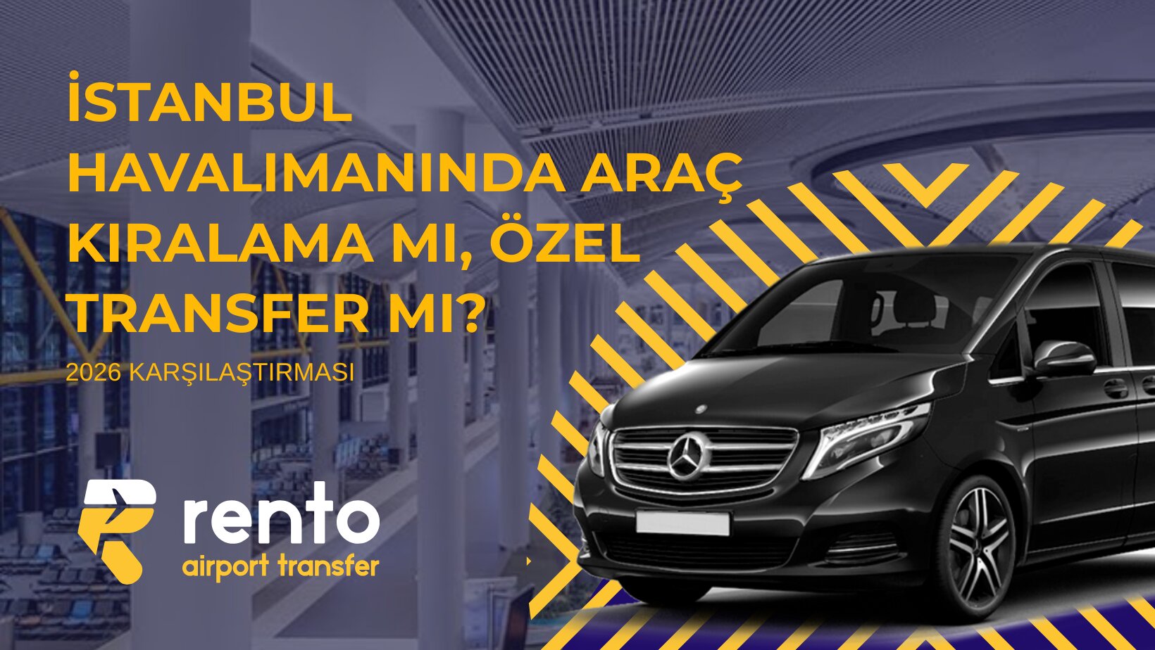 İstanbul Havalimanında Araç Kiralama mı, Özel Transfer mi? Hangisi Daha Avantajlı?